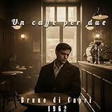  Un caffè per due