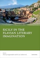 Sicily in the Flavian Literary Imagination 0197911331 Book Cover