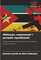 Militaryzm, suwerennosc i porzadek republikanski (Polish Edition) 6202455837 Book Cover