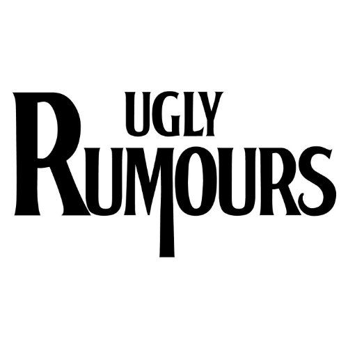 Ugly Rumours