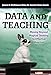 Data and Teaching: Moving Beyond Magical Thinking to Effective Practice