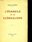 georges jouven architecte  L\'EVANGILE ET LE CLERICALISME