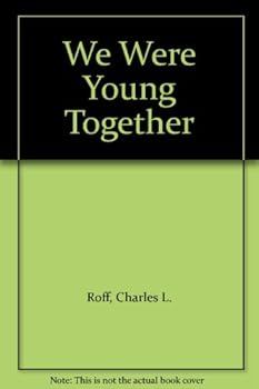 Hardcover WE WERE YOUNG TOGETHER Book