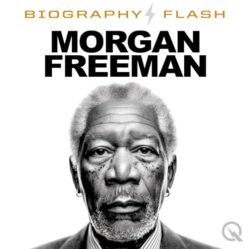 Morgan Freeman - Biography Flash Podcast Por Inception Point Ai arte de portada