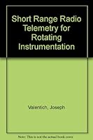 Short Range Radio Telemetry for Rotating Instrumentation 0876643586 Book Cover