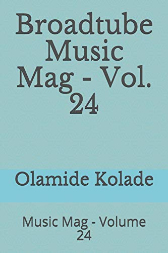Broadtube Music Mag - Vol. 24: Music Mag - Volume 24