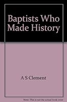 Baptists Who Made History B0018WEXSE Book Cover