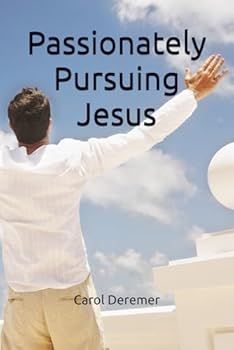 Paperback Passionately Pursuing Jesus Book