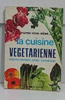 Faites vous même la cuisine végétarienne B00AZLJ9PQ Book Cover
