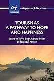 Tourism as a Pathway to Hope and Happiness (Aspects of Tourism, 96)