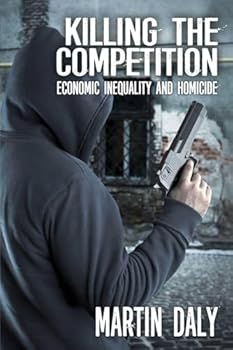 Paperback Killing the Competition: Economic Inequality and Homicide Book