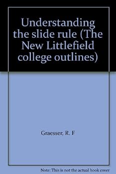 Paperback Understanding the slide rule (The New Littlefield college outlines) Book