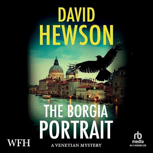 The Borgia Portrait: A Venetian Mystery, Book 2 (Audio Download): David