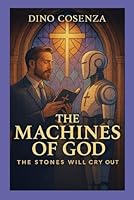 THE MACHINES OF GOD: The stones will cry out B0G3QJN7FL Book Cover