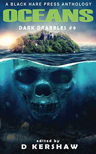 OCEANS: A Dark Microfiction Anthology (Dark Dra... 1925809625 Book Cover