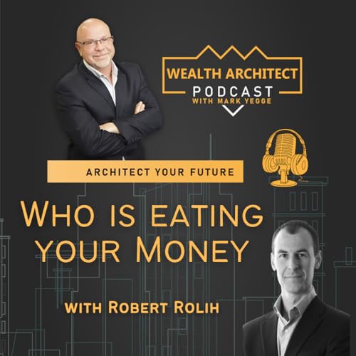 EP-175 - Who is eating your Mmoney with Robert Rolih
