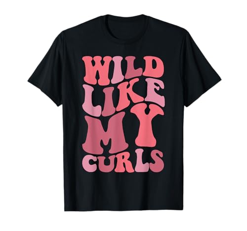 Wild Like My Curls Cheveux bouclés amusants pour tout-petits filles et garçons T-Shirt
