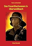  Das Feuerlöschwesen in Oberweißbach: Eine Chronik