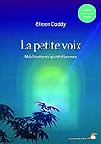 La petite voix (Findhorn: M&Atilde;&copy;ditations quotidiennes) (French Edition)