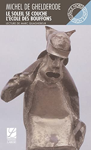 Le soleil se couche: Suivi de l'Ecole des bouffons...
