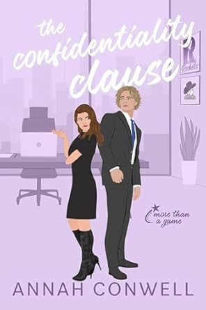The Confidentiality Clause : A Best Friend's Brother RomCom (More Than a Game Book 5)
