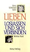 Lieben: loslassen und sich verbinden 3783110254 Book Cover
