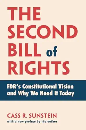 The Second Bill of Rights: FDR's Constitutional Vision and Why We Need It Today, with a new preface by the author-Wow! eBook