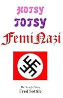 Hotsy Totsy FemiNazi 0989784320 Book Cover
