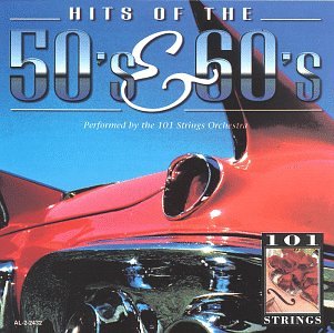 Hits of the 50's & 60's [Audio CD] 101 Strings and Strauss Jr, Johann