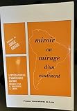 MIROIR OU MIRAGE D'UN CONTINENT. Littératures d'Amérique Latine
