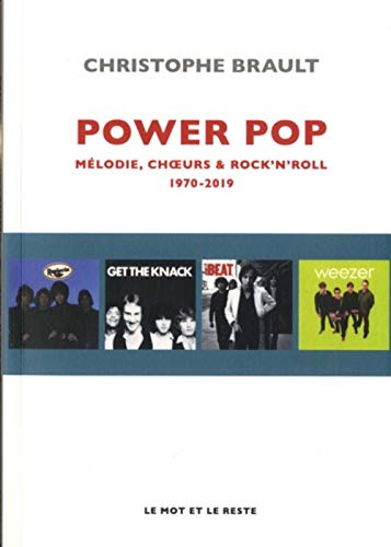 Télécharger Power pop : Mélodies, choeurs & rock'n'roll, 1970-2019 PDF