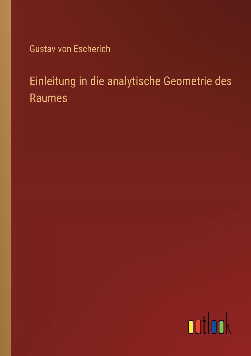 Einleitung in die analytische Geometrie des Raumes