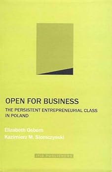 Paperback Open for Business: The Persistent Entrepreneurial Class in Poland Book