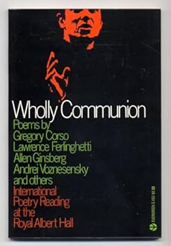 Wholly Communion: International Poetry Reading at the Royal Albert Hall, London, June 11 1965