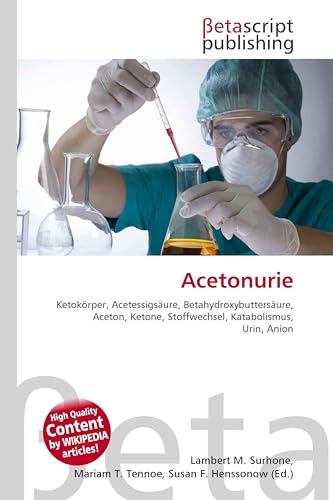 Acetonurie: Ketokörper, Acetessigsäure, Betahydroxybuttersäure, Aceton, Ketone, Stoffwechsel, Katabolismus, Urin, Anion