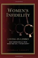 Women's Infidelity: Living In Limbo: What Women Really Mean When They Say "I'm Not Happy" 0976772604 Book Cover