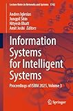  Information Systems for Intelligent Systems: Proceedings of ISBM 2025, Volume 3 (Lecture Notes in Networks and Systems Book 1742) (English Edition)