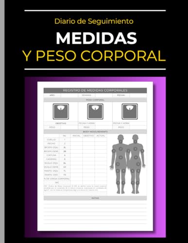 Diario de Seguimiento de Peso Corporal y Medidas: Alcanza tus objetivos de medidas | Libro de Registro: Controla tu viaje fitness | Registros semanales para hombres y mujeres Diario de Seguimiento de Peso Corporal y Medidas: Alcanza tus objetivos de medidas | Libro de Registro: Controla tu viaje fitness | Registros semanales para hombres y mujeres