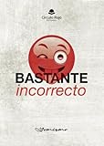 bastante bien en frances  Bastante incorrecto