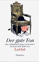 Der gute Ton. Das Handbuch feiner Lebensart in Wort und Bild. 3257055250 Book Cover
