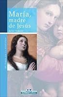 Maria: Madre de Jesus (Mujeres en la historia series) 8497647602 Book Cover