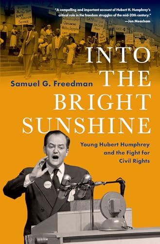 Into the Bright Sunshine: Young Hubert Humphrey and the Fight for Civil Rights (PIVOTAL MOMENTS IN AMERICAN HISTORY) Cover