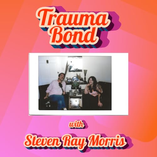 Social Media Has Become A Cosmic Horror: Trauma Bond with Steven Ray Morris