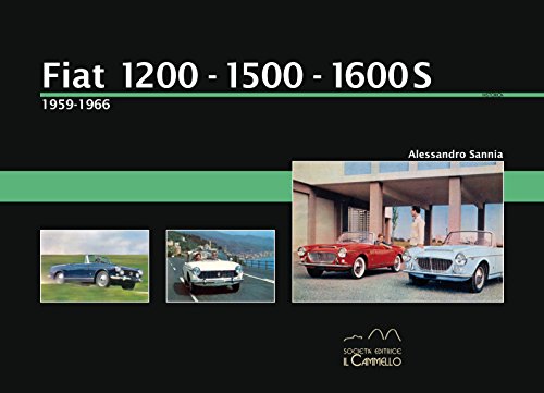  Fiat 1200-1500-1600s. 1959-1966. Ediz. illustrata