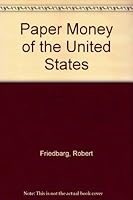 Paper Money of the United States B000M12E4C Book Cover