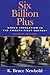 Six Billion Plus: World Population in the Twenty-first Century (Human Geography in the New Millennium) (Human Geography in the Twenty-First Century: Issues and Applications)