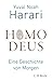Homo Deus: Eine Geschichte von Morgen