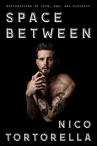 Bild: Space Between: Explorations of Love, Sex, and Fluidity (English Edition) f�r 5,49 EUR bei amazon.de