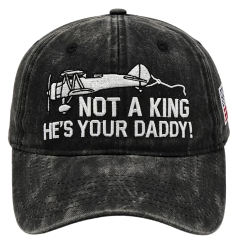 Funny Embroidered Hat，No a King He's Your Daddy