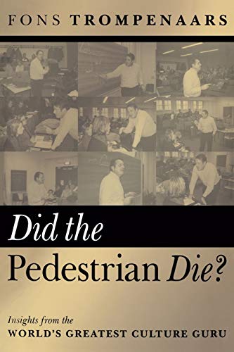 Did The Pedestrian Die? Insights From The World'S Greatest Culture Guru